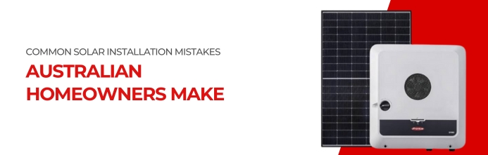 Common Solar Installation Mistakes Australian Homeowners Make (And How to Avoid Them)